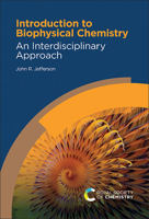 Introduction to Biophysical Chemistry : An Interdisciplinary Approach 183767129X Book Cover