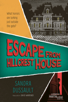 Escape from Hillcrest House (Orca Shivers, 10) 1459843053 Book Cover