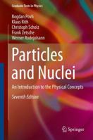 Particles and Nuclei: An Introduction to the Physical Concepts 366249583X Book Cover