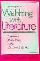 Webbing with Literature: Creating Story Maps with Children's Books (2nd Edition) 0205169759 Book Cover