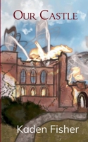 Our Castle In ashes... B0G5QPC9VT Book Cover