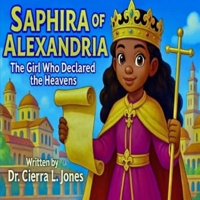 SAPHIRA OF ALEXANDRIA: The Girl Who Declared the Heavens B0F6JWGS56 Book Cover