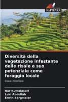 Diversità della vegetazione infestante delle risaie e suo potenziale come foraggio locale (Italian Edition) 6209500153 Book Cover