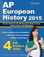 AP European History 2015: Review Book for AP European History Exam with Practice Test Questions 194174303X Book Cover