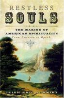 Restless Souls: The Making of American Spirituality 0060545666 Book Cover