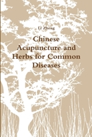 Chinese Acupuncture and Herbs for Common Diseases 0578118378 Book Cover