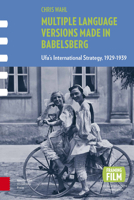 Multiple Language Versions Made in Babelsberg: Ufa's International Strategy, 1929-1939 9089646337 Book Cover