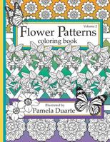 Flower Patterns Coloring Book, Volume 2 1540440370 Book Cover