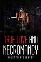 True Love and Necromancy 1837617538 Book Cover