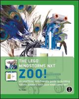 The LEGO MINDSTORMS NXT Zoo!: A Kid-Friendly Guide to Building Animals with the NXT Robotics System 1593271700 Book Cover