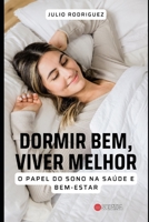 Dormir bem, Viver melhor: O papel do sono na saúde e bem-estar B0C9SF6FF3 Book Cover