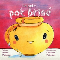 Le Petit Pot Bris? 1983507083 Book Cover