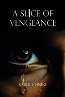 A Slice of Vengeance B0F5WM81MB Book Cover