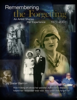 Remembering the Forgetting 1105414337 Book Cover
