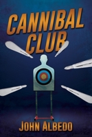Cannibal Club 168433943X Book Cover