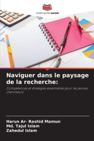 Naviguer dans le paysage de la recherche:: Compétences et stratégies essentielles pour les jeunes chercheurs (French Edition) 620871124X Book Cover