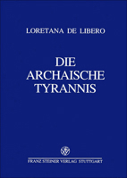 Die Archaische Tyrannis 3515069208 Book Cover
