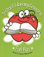 Instant Library Lessons: Fall Fun (Instant Library Lessons) 1932146784 Book Cover