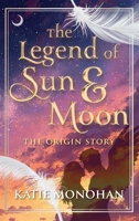 The Legend of Sun and Moon: The Origin Story B0FT1GJBPR Book Cover