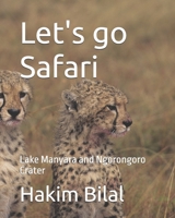 Let's go Safari: Lake Manyara and Ngorongoro Crater 1517029066 Book Cover