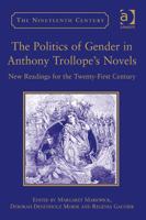 The Politics of Gender in Anthony Trollope's Novels: New Readings for the Twenty-First Century 1138376248 Book Cover