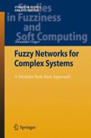 Fuzzy Networks for Complex Systems: A Modular Rule Base Approach 3642265359 Book Cover