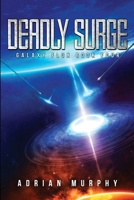 Deadly Surge: Sci-Fi Action Adventure (Galaxy Flux Series) 1998086097 Book Cover