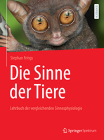 Die Sinne der Tiere: Lehrbuch der vergleichenden Sinnesphysiologie 3662632322 Book Cover