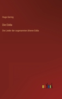 Die Edda: Die Lieder der sogenannten älteren Edda 3368601474 Book Cover