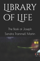 Library of Life: The Book of Joseph B09DN194NJ Book Cover