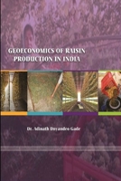 GEOECONOMICS OF RAISIN PRODUCTION IN INDIA 1387420011 Book Cover