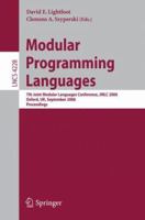 Modular Programming Languages: 7th Joint Modular Languages Conference, JMLC 2006Oxford, UK, September 13-15, 2006Proceedings (Lecture Notes in Computer Science) 3540409270 Book Cover