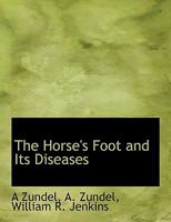 The Horse's Foot and Its Diseases 1021896675 Book Cover