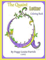 The Quaint Letter Q Coloring Book 1543197116 Book Cover