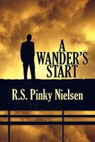 A Wander's Start 1604740981 Book Cover