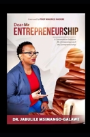 Dear Mr ENTREPRENEURSHIP: A conversation between Ms. Entrepreneur and Mr. Entrepreneurship 0620800097 Book Cover