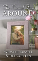 The Second Time Around: A Love Story B0FCG61WK8 Book Cover