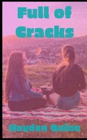 Full of Cracks: a YA F/F romance B0B8BM228C Book Cover