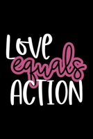 Love Equals Action: Blank Lined Adoption Journal/Notebook for Adoptive Parents, Moms and Dads 1671370082 Book Cover
