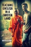 Teaching English in a Foreign Land 1291037454 Book Cover