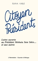 Citoyen Président, lettre ouverte au Président Mobutu et aux autres 2858020736 Book Cover