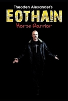 Eothain: Horse Warrior 1523364432 Book Cover