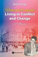 Remembrances: Living in Conflict and Change 9819831776 Book Cover