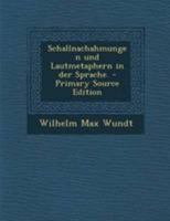 Schallnachahmungen Und Lautmetaphern in Der Sprache. 0341432806 Book Cover