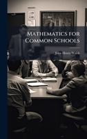 Mathematics for Common Schools 1023965534 Book Cover