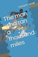 The man who ran a thousand miles B0CP4BD5MN Book Cover