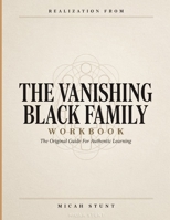Realization From The Vanishing Black Family: The Original Guide For Authentic Learning B0HBSYD2DL Book Cover