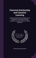 Classical Scholarship and Classical Learning 1108012388 Book Cover