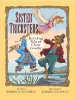 Sister Tricksters: Rollicking Tales of Clever Females 087483791X Book Cover
