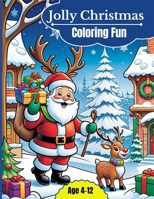 Jolly Christmas Coloring Fun: Coloring Book B0CQRRBFQP Book Cover